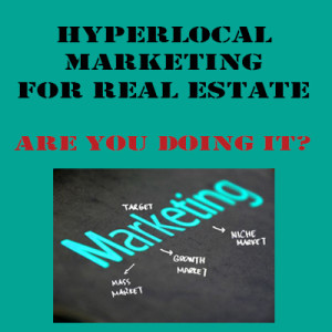 Hyperlocal marketing real estate
